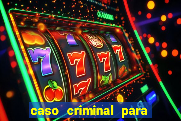 caso criminal para resolver pdf